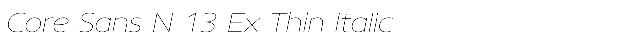 Core Sans N 13 Ex Thin Italic image